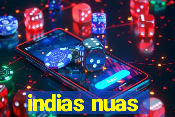 indias nuas