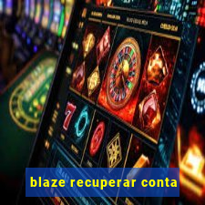 blaze recuperar conta