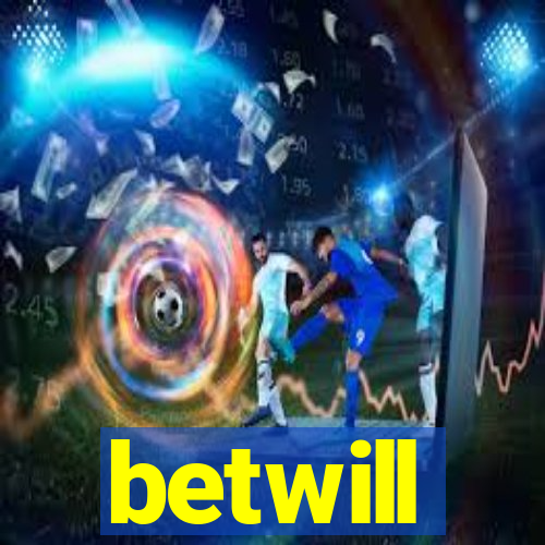 betwill