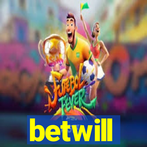 betwill