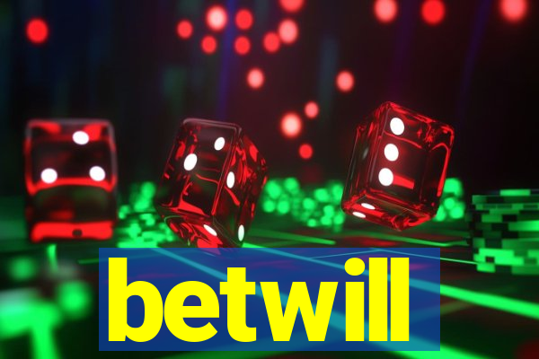 betwill