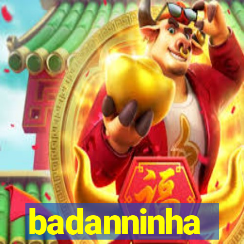 badanninha