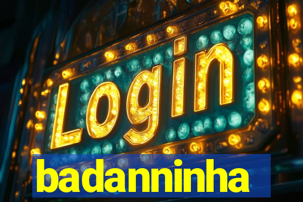 badanninha