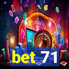 bet 71