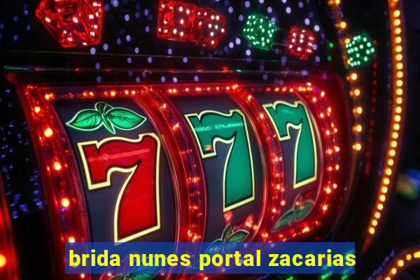 brida nunes portal zacarias