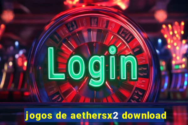 jogos de aethersx2 download