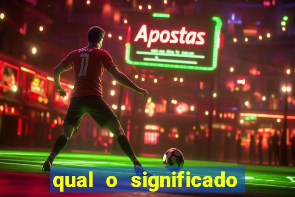 qual o significado do jogo