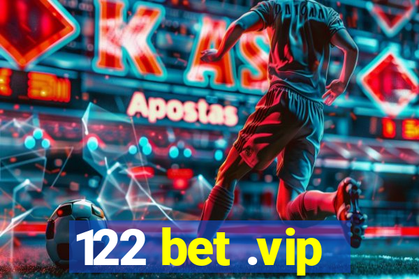 122 bet .vip