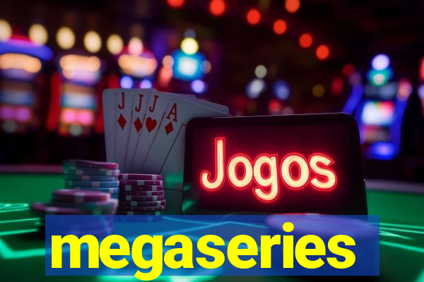 megaseries