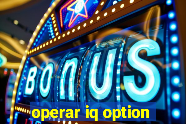 operar iq option