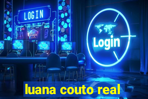 luana couto real