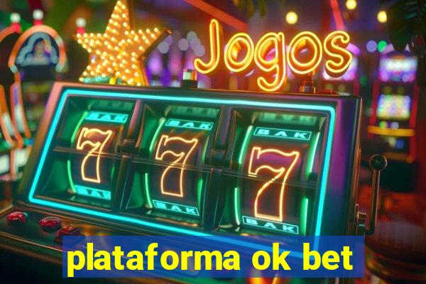 plataforma ok bet