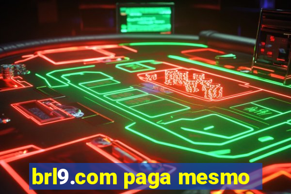 brl9.com paga mesmo