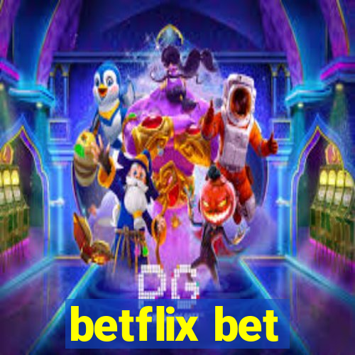 betflix bet