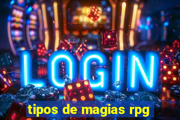 tipos de magias rpg