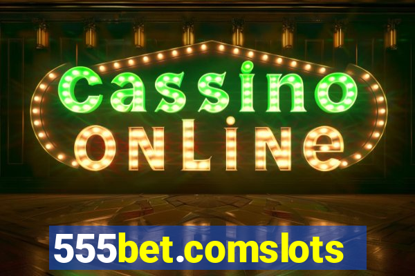 555bet.comslots