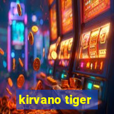 kirvano tiger