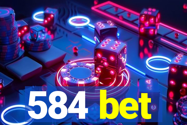 584 bet