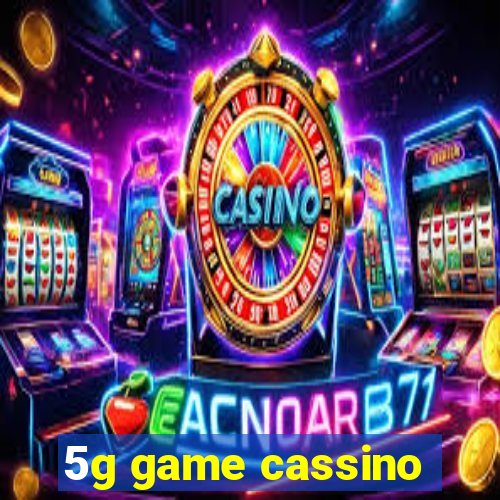 5g game cassino