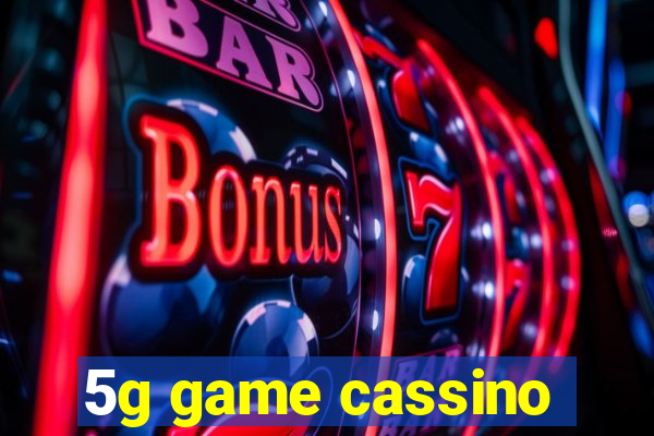 5g game cassino