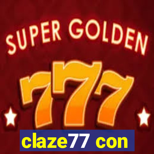 claze77 con