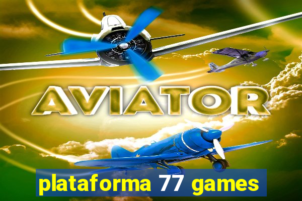 plataforma 77 games