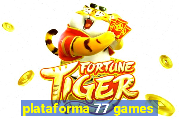 plataforma 77 games