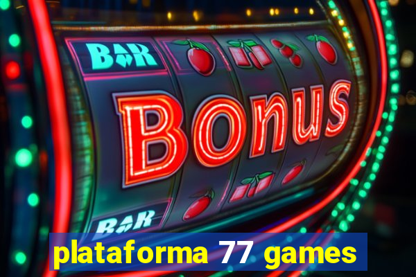 plataforma 77 games