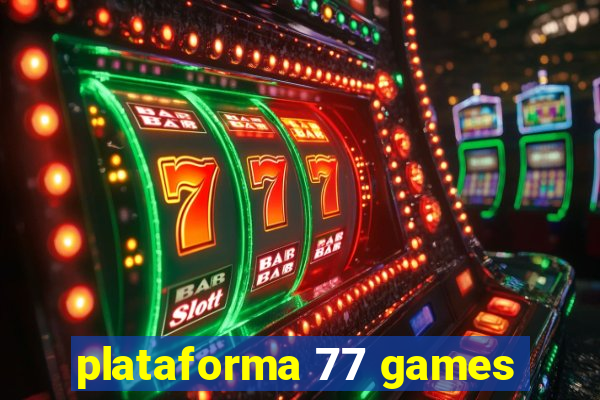 plataforma 77 games