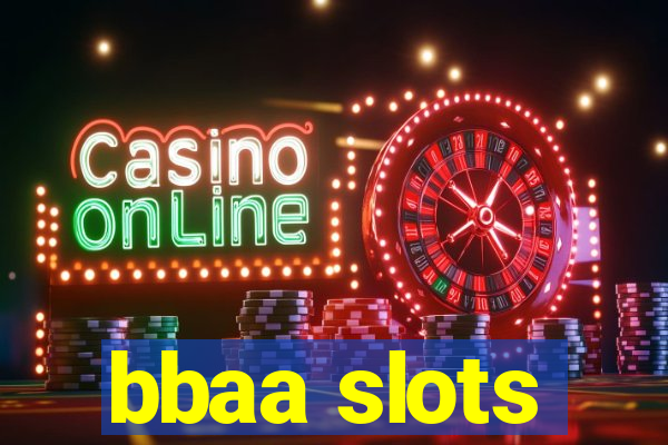 bbaa slots