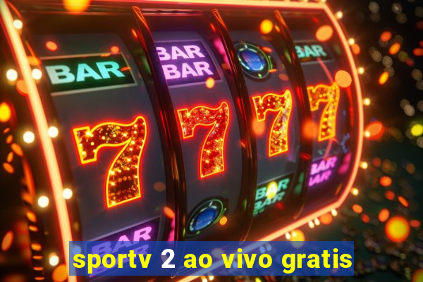 sportv 2 ao vivo gratis