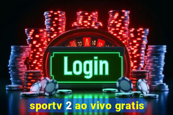 sportv 2 ao vivo gratis