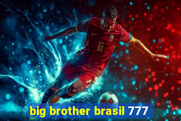 big brother brasil 777