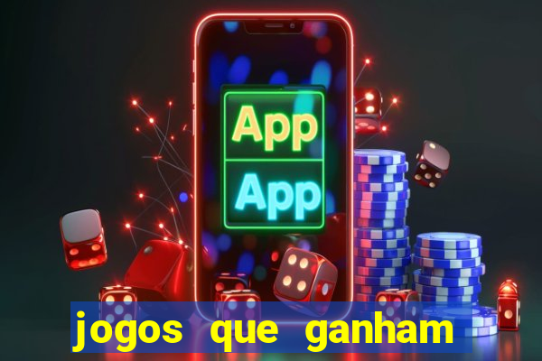 jogos que ganham dinheiro de verdade gratis