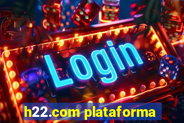 h22.com plataforma