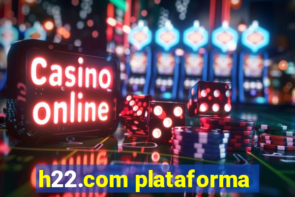 h22.com plataforma