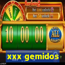 xxx gemidos