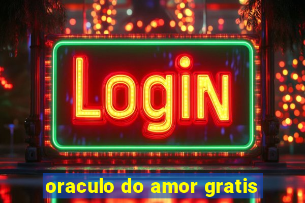 oraculo do amor gratis