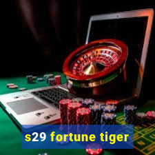 s29 fortune tiger