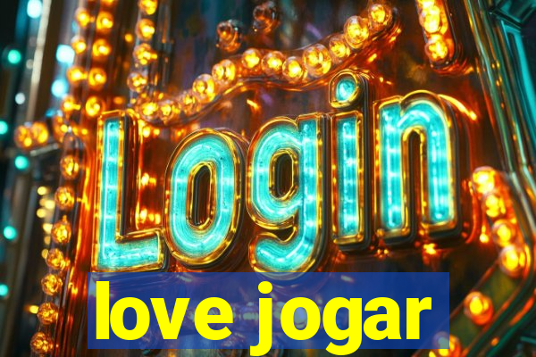 love jogar