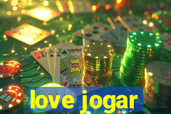 love jogar