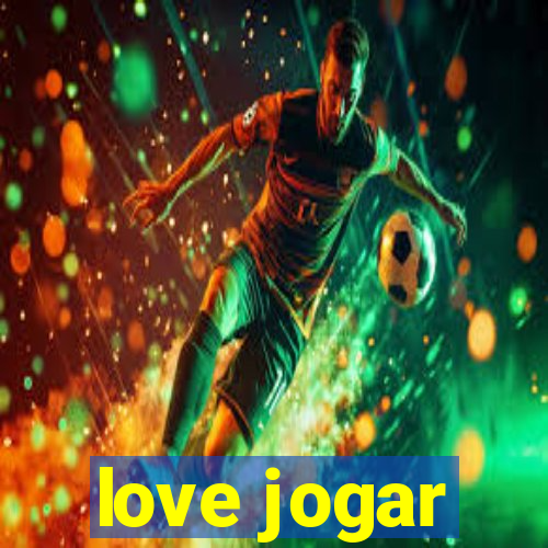 love jogar