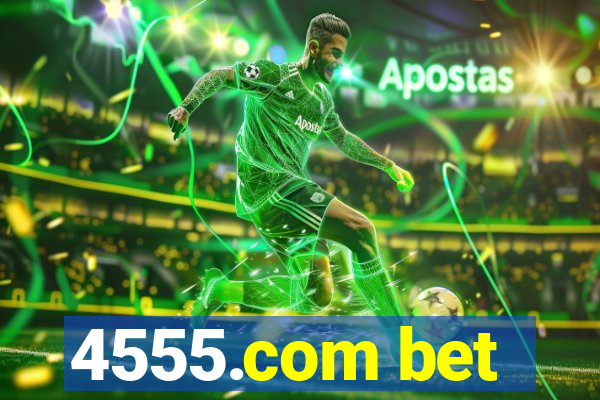 4555.com bet