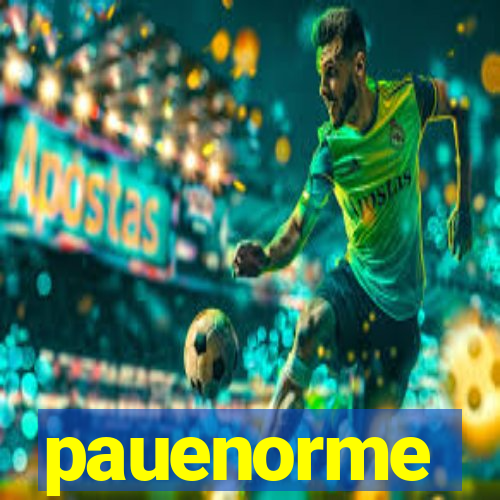 pauenorme