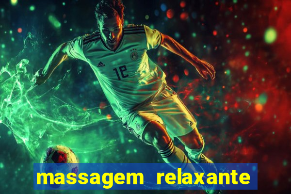 massagem relaxante em betim