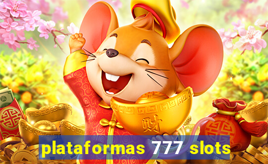 plataformas 777 slots