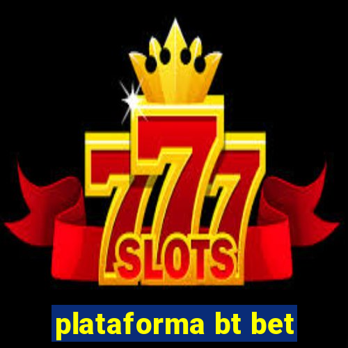 plataforma bt bet