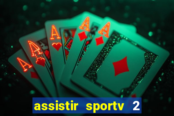 assistir sportv 2 ao vivo futemax