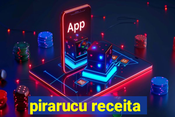 pirarucu receita