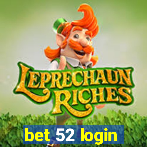 bet 52 login